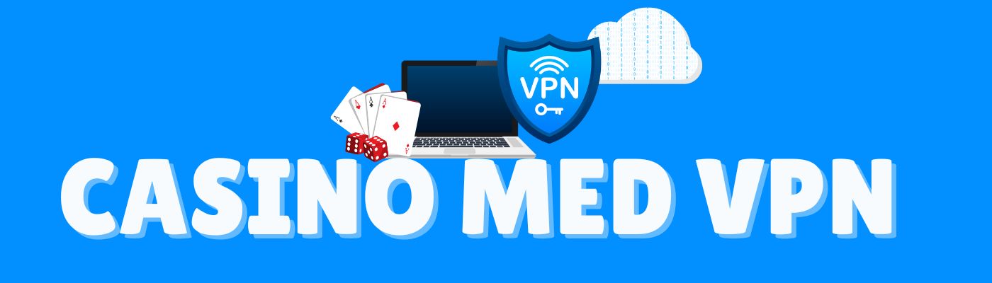 Casino med VPN - casinouttag.com